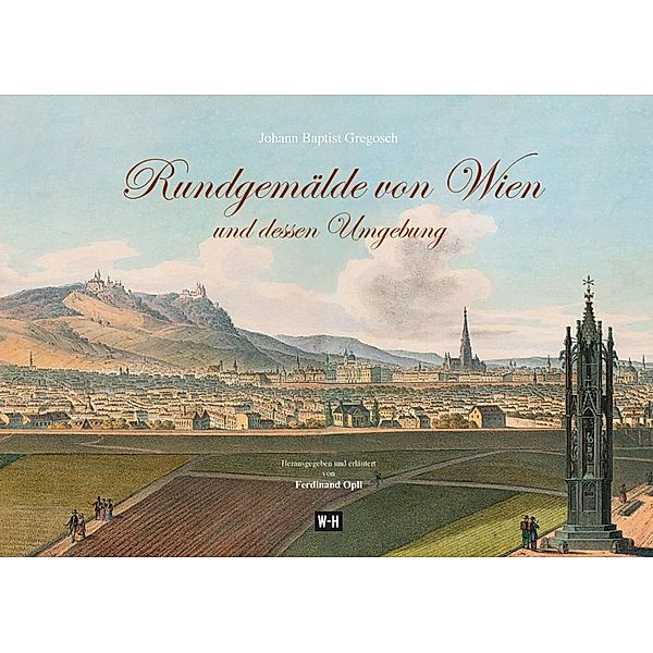 Rundgemälde von Wien und dessen Umgebung, Ferdinand Opll
