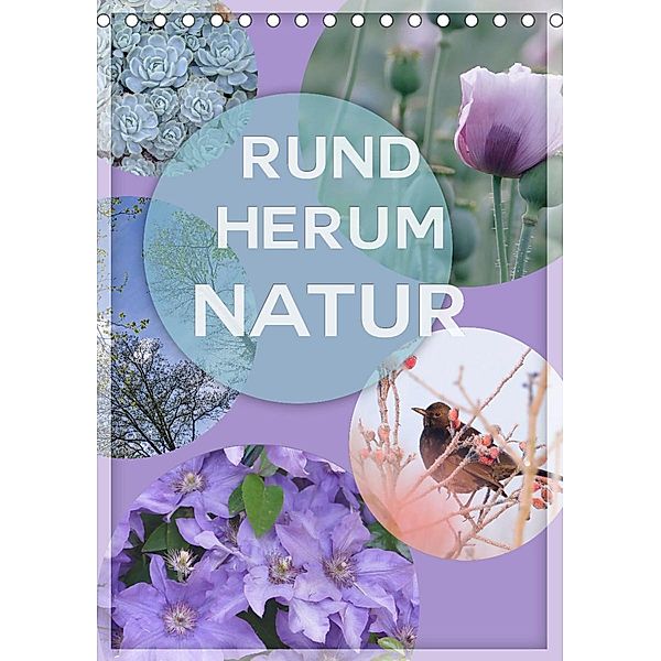 Rundherum Natur (Tischkalender 2023 DIN A5 hoch), Christine B-B Müller