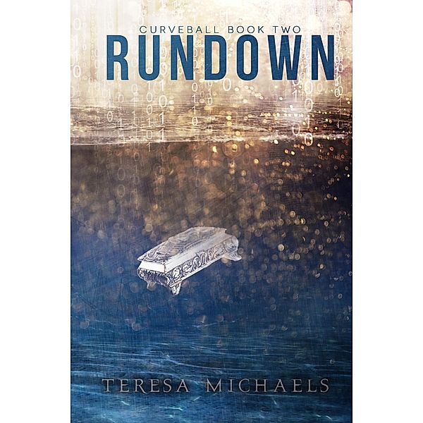 Rundown (Curveball #2), Teresa Michaels