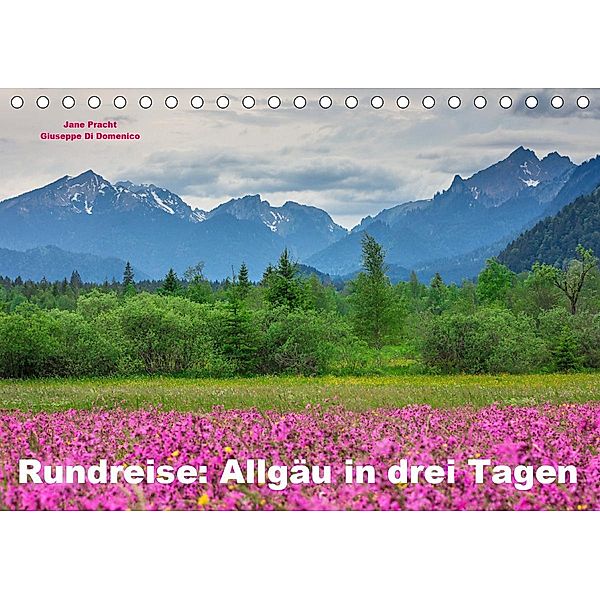 Rundreise: Allgäu in drei Tagen (Tischkalender 2021 DIN A5 quer), Giuseppe Di Domenico und Jane Pracht