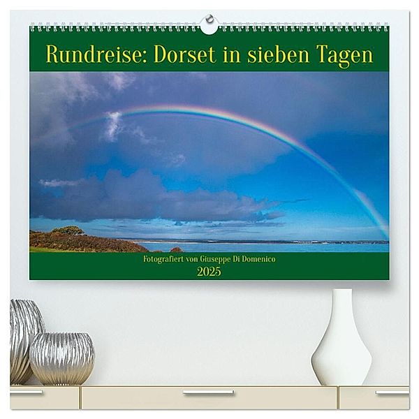 Rundreise: Dorset in sieben Tagen (hochwertiger Premium Wandkalender 2025 DIN A2 quer), Kunstdruck in Hochglanz, Calvendo, Giuseppe Di Domenico