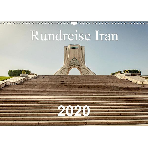 Rundreise Iran (Wandkalender 2020 DIN A3 quer), Philipp Blaschke