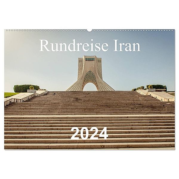 Rundreise Iran (Wandkalender 2024 DIN A2 quer), CALVENDO Monatskalender, Philipp Blaschke