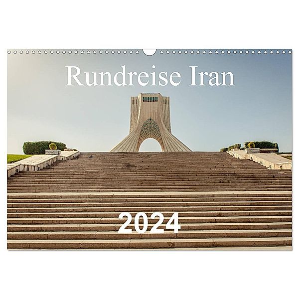 Rundreise Iran (Wandkalender 2024 DIN A3 quer), CALVENDO Monatskalender, Philipp Blaschke