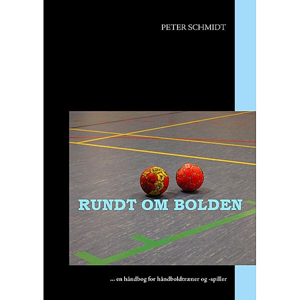 Rundt om bolden, Peter Schmidt