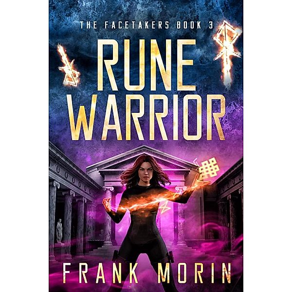 Rune Warrior (The Facetakers, #3) / The Facetakers, Frank Morin