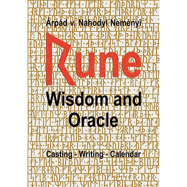 Rune Wisdom and Oracle, Árpád von Nahodyl Neményi