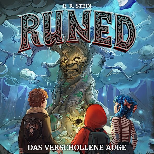 Runed - 1 - Runed - Das verschollene Auge, R. R. Stein