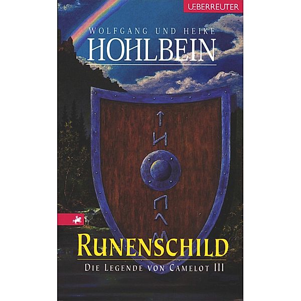 Runenschild / Die Legende von Camelot Bd.3, Wolfgang Hohlbein, Heike Hohlbein