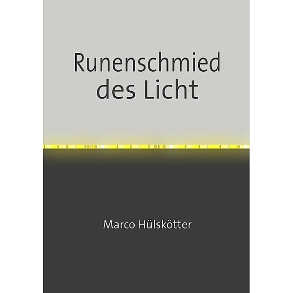 Runenschmied des Licht, Marco Huelskoetter