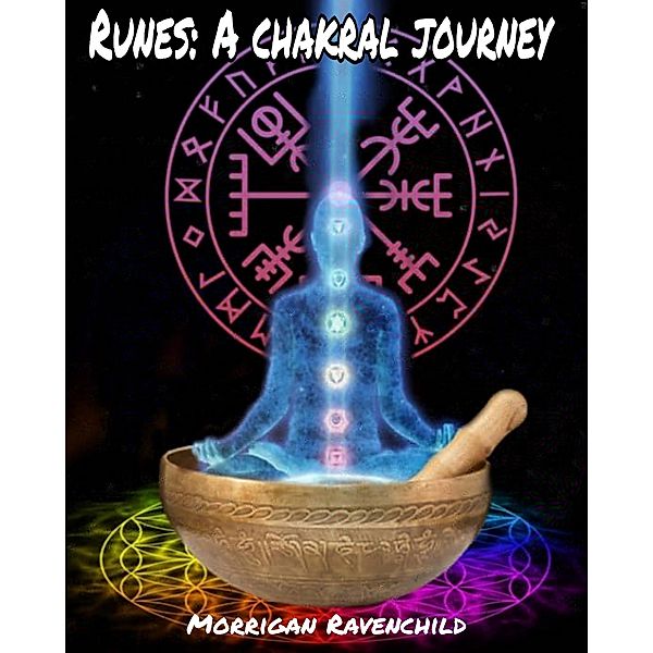 Runes: A Chakral Journey, Morrigan Ravenchild