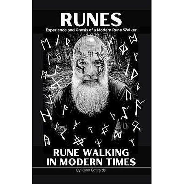 RUNES / Rune Walking in Modern Times, Kenn Edwards