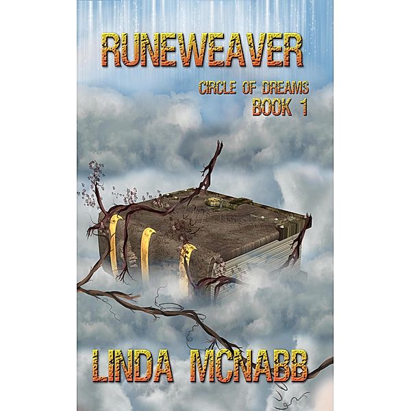 Runeweaver (Circle of Dreams, #1) / Circle of Dreams, Linda McNabb