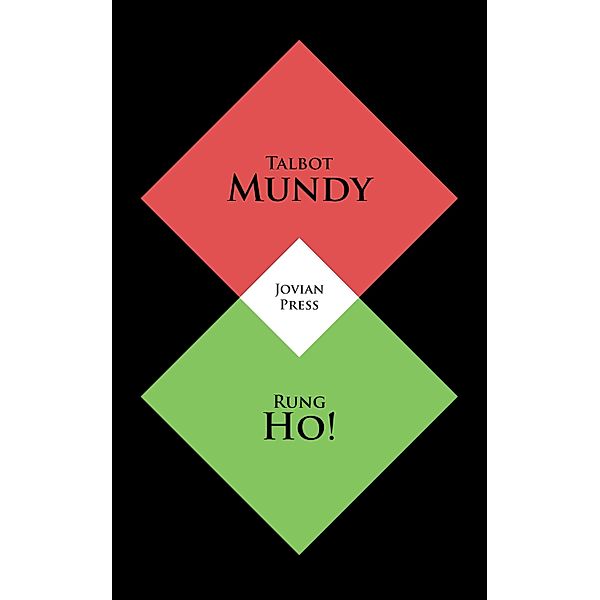 Rung Ho!, Talbot Mundy