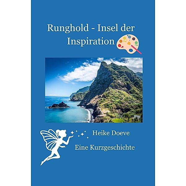 Runghold - Insel der Inspiration, Heike Doeve