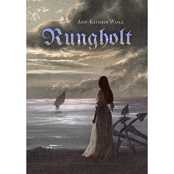 Rungholt, Ann-Kathrin Wasle