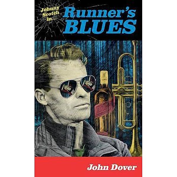 Runners Blues / Justice Served Neat Productions LLC, John Dover