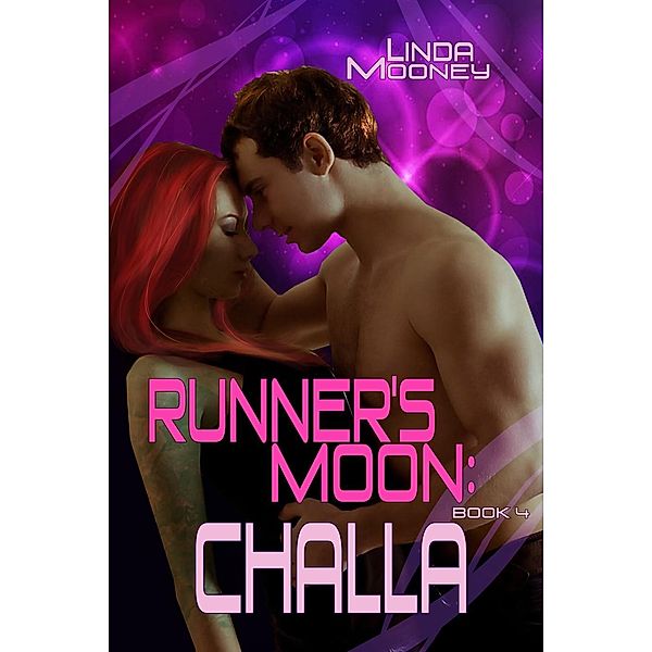 Runner's Moon: Challa (The Runner's Moon Series, #4), Linda Mooney