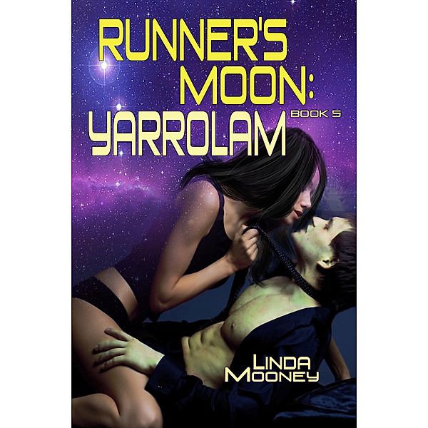 Runner's Moon: Yarrolam (The Runner's Moon Series, #5) / The Runner's Moon Series, Linda Mooney