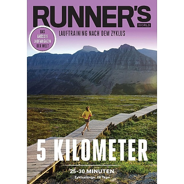 RUNNER'S WORLD 5 Kilometer unter 25-30 Minuten - Zykluslänge: 28 Tage / Runner's World Trainingsplan, Runner`s World