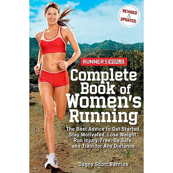 Runner's World Complete Book of Women's Running / Runner's World, Dagny Scott Barrios, Editors of Runner's World Maga