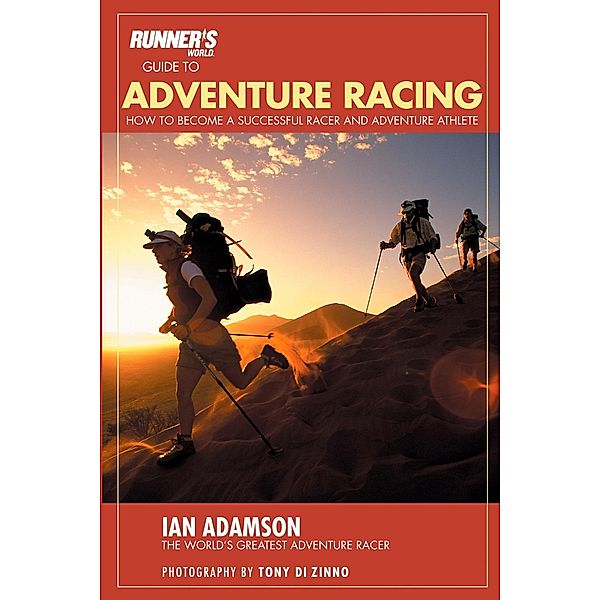 Runner's World Guide to Adventure Racing / Runner's World, Ian Adamson, Editors of Runner's World Maga