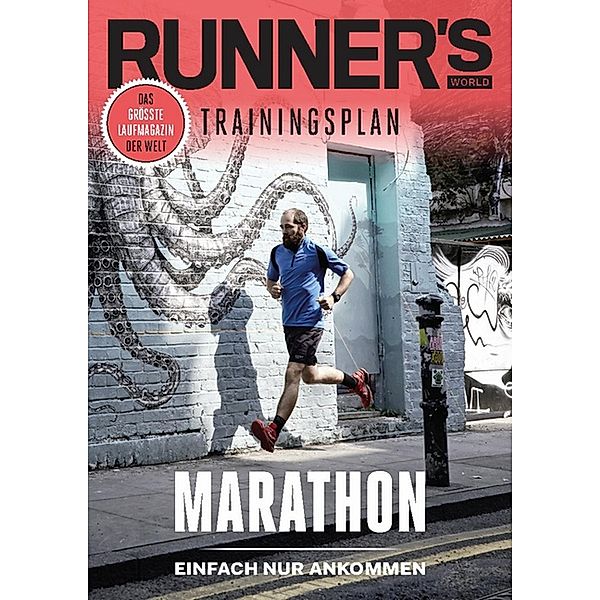 RUNNER'S WORLD Marathon - Einfach nur Ankommen / Runner's World Trainingsplan, Runner`s World