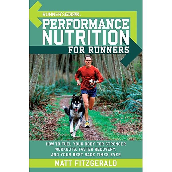 Runner's World Performance Nutrition for Runners / Runner's World, Matt Fitzgerald, Editors of Runner's World Maga