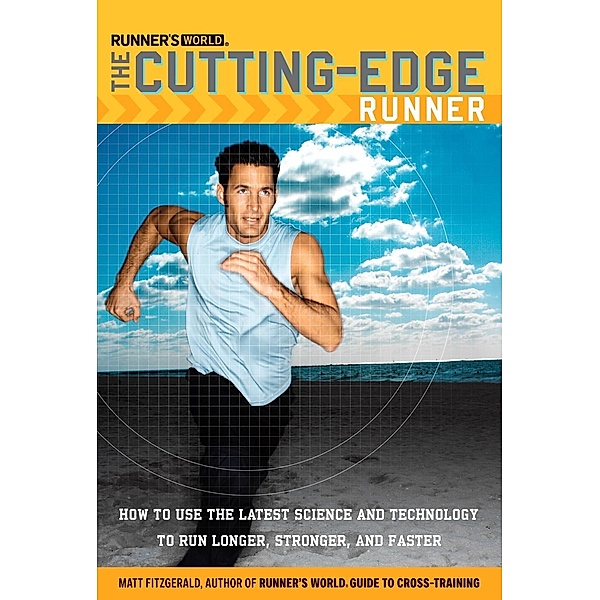 Runner's World The Cutting-Edge Runner / Runner's World, Matt Fitzgerald, Editors of Runner's World Maga