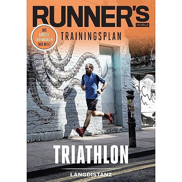 RUNNER'S WORLD Triathlon - Langdistanz / Runner's World Trainingsplan, Runner`s World