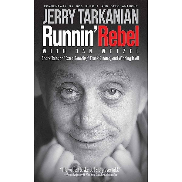 Runnin' Rebel, Jerry Tarkanian, Dan Wetzel