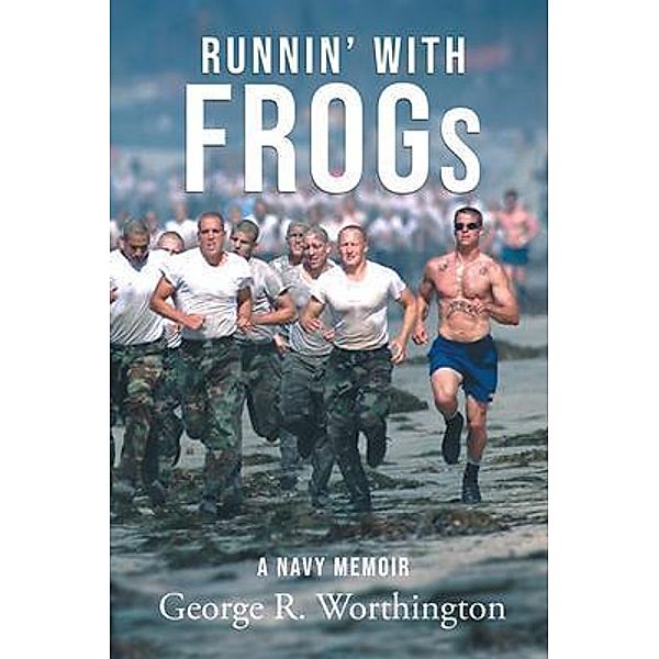 Runnin' with Frogs / Authors Press, George Worthington