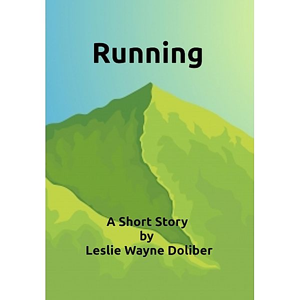 Running, Leslie Wayne Doliber