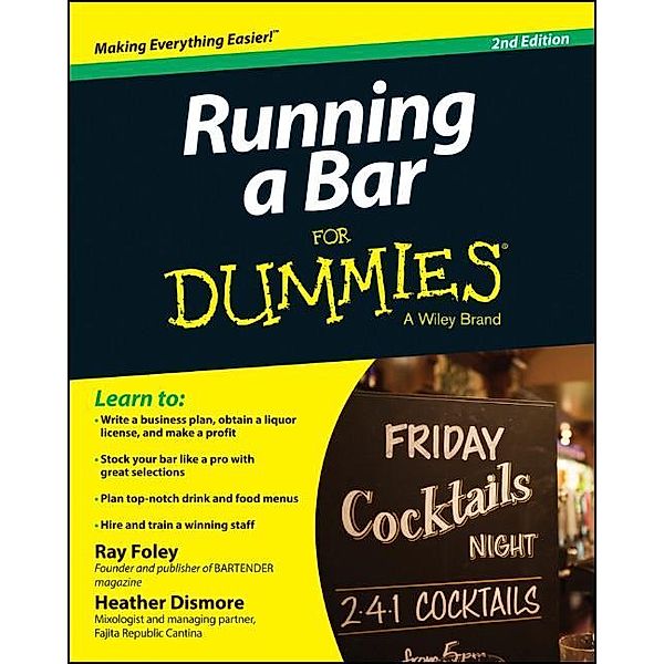 Running a Bar For Dummies, R. Foley, Heather Heath