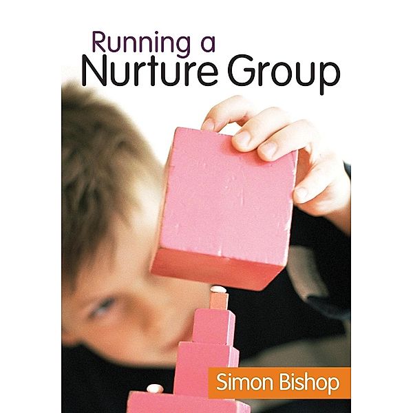 Running a Nurture Group, Simon Bishop
