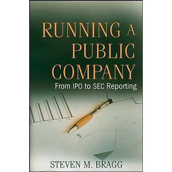 Running a Public Company, Steven M. Bragg