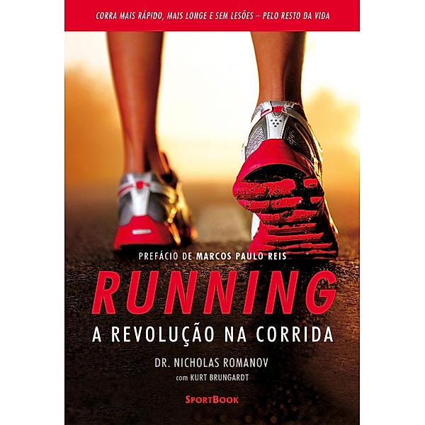 Running - A revolução na corrida, Nicholas Romanov, Kurt Brungardt