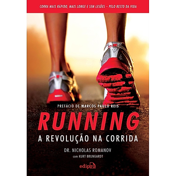 Running - A Revolução na Corrida, Nicholas Romanov, Kurt Brungardt
