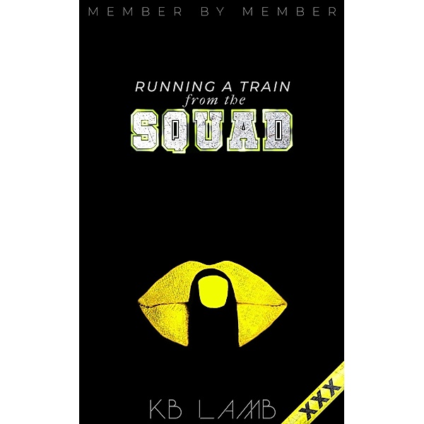 Running a Train from the Squad (Member by Member, #5) / Member by Member, Kb Lamb