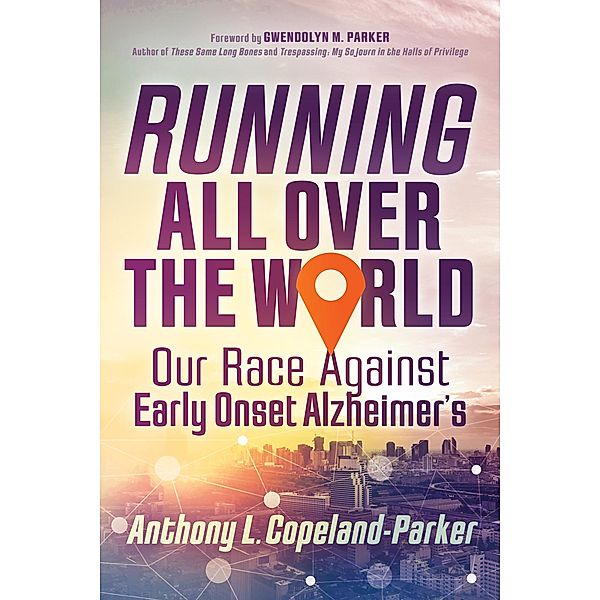 Running All over the World, Anthony L. Copeland-Parker