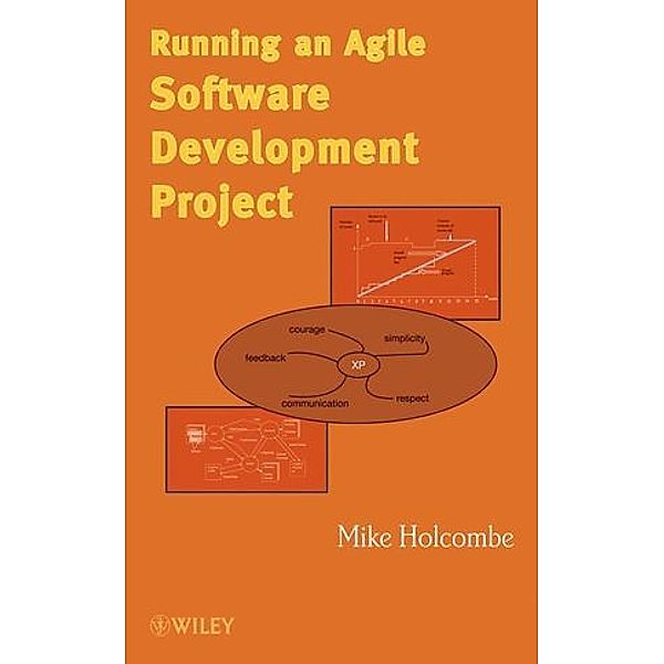 Running an Agile Software Development Project, Mike Holcombe