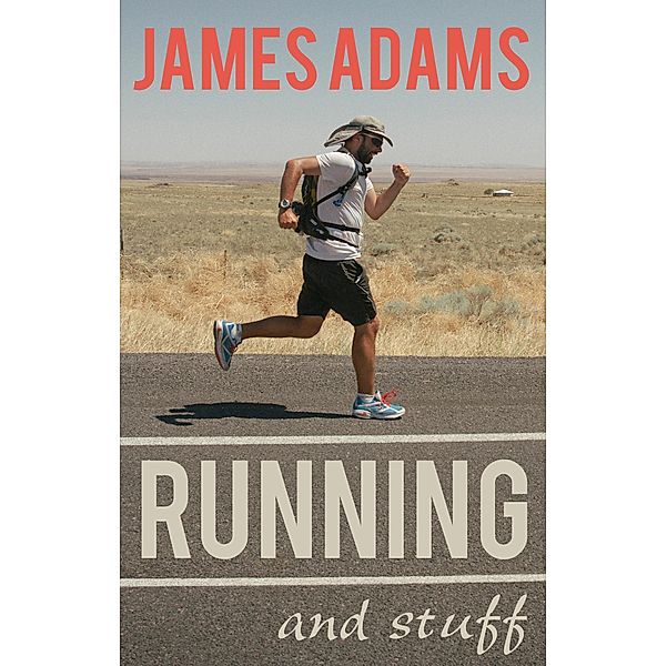 Running and Stuff, James Adams