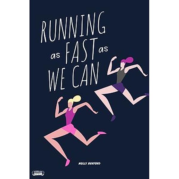 Running as Fast as We Can, Molly Hurford