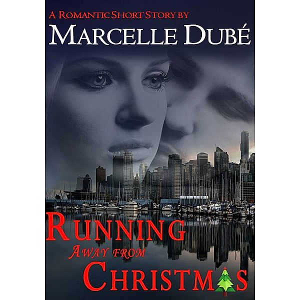 Running Away from Christmas, Marcelle Dube