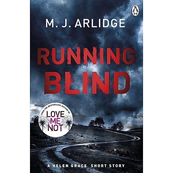 Running Blind / DI Helen Grace Novellas Bd.2, M. J. Arlidge