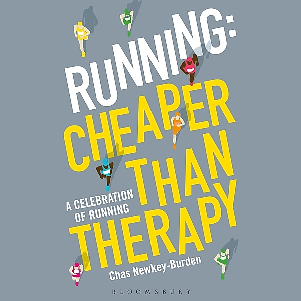 Running: Cheaper Than Therapy, Chas Newkey-Burden