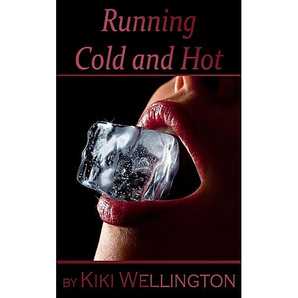 Running Cold and Hot, Kiki Wellington