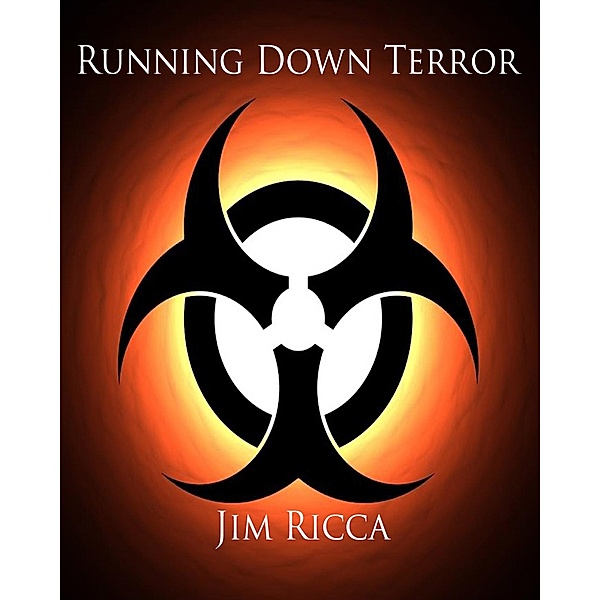 Running Down Terror, Jim Ricca