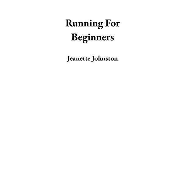 Running For Beginners, Jeanette Johnston