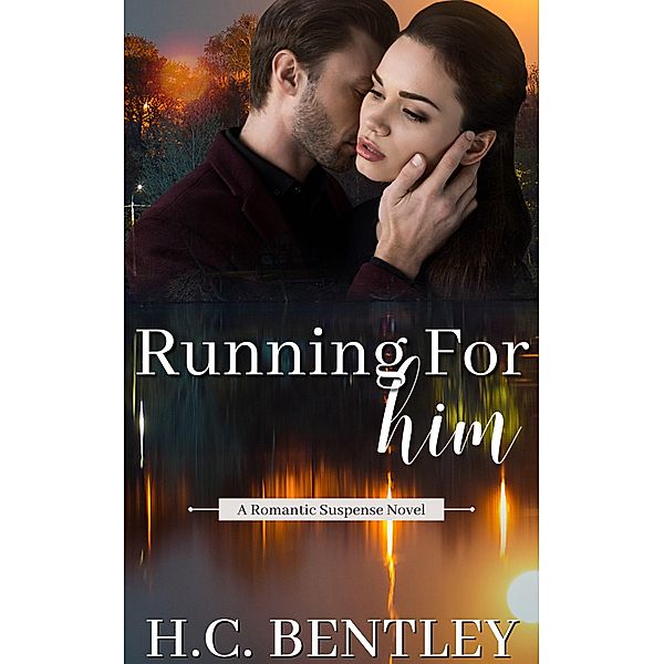 Running For Him, H. C. Bentley
